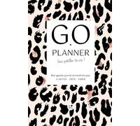 AGENDA PERPÉTUEL non daté GO PLANNER - FAIS PÉTILLER TA VIE ! Mon agenda journal minimaliste pour CLARIFIER - CRÉER - VIBRER Couverture Léopard
