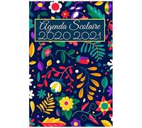 Agenda Scolaire 2020 2021: Mon Joli Agenda Scolaire 2020 2021 College Lycée Pour Garcon Et Fille Agenda Semainier Et Journalier Emploi Du Temps Calendrier Objectifs Thème Fleurs