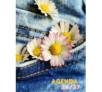 AGENDA SCOLAIRE 2026 2027: 1 jour / 1 page I Journalier I Collège Lycée étudiant familial I Hebdomadaire I Mensuel I Planner I EFFET TEXTURE JEANS FLEURS