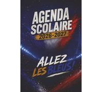 Agenda Scolaire 2026-2027 : Allez les bleus !: Organiseur Scolaire Pour Garçons et Filles