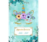 Agenda Scolaire 2026 2027 Fille: plein d'images de licorne à l’intérieur cp - ce1 - ce2 - cm1 - cm2 |1 Jour Par Page | Organisateur et Planificateur Journalier