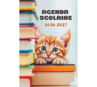 Agenda Scolaire 2026 2027: journalier, 1 page par jour avec couverture Chat Mignon , pour enfants et adolescents amoureux des animaux, planifie devoirs et loisirs.