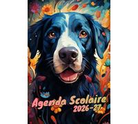Agenda Scolaire 2026/2027: Organisateur complet pour le primaire, mensuel, hebdomadaire, quotidien, avec des sections pour le suivi des révisions et plus encore, pour les amateurs de chiens.