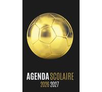 Agenda scolaire 2026 2027: Planificateur journalier 1 Jour Par Page - De Septembre 26 à Juillet 27 - Fourniture scolaire pour fille et garcon de cm1 cm2 lycée colege etudiant - Couverture Foot