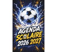Agenda Scolaire 2026 2027: Planificateur journalier 1 Jour Par Page Pour fille et garcon - De Septembre 26 à Juillet 27 - Fourniture scolaire cm1 cm2 lycée colege etudiant - Couverture Foot