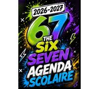 Agenda Scolaire 2026 2027 Six Seven 67 : Planificateur Journalier Ado Garçon et Fille | Collège Lycée | Septembre à Août | Format A5