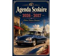 Agenda Scolaire 2026 2027 Voiture: Planificateur Journalier et Semainier de Septembre 2026 à Juin 2027 pour Collège, Lycée et Étudiants - Emploi du ... Notes, Objectifs et Organisation Scolaire