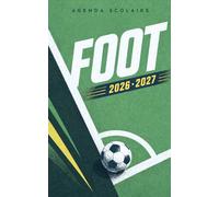 Agenda scolaire FOOT 2026 2027: Journalier Daté Une Page par Jour | Garçon Ado Enfant Football | Primaire Collège Lycée | Petit Format Poche A5 | ... Un jour par page pour noter ses devoirs