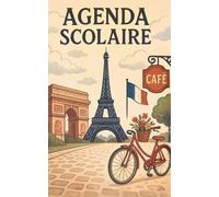 Agenda Scolaire Paris | 2026-2027: Organisateur Journalier Primaire / Collège / Lycée / Université | 290 PAGES | Organiser et Réussir votre nouvelle année scolaire !