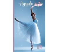 Agenda Scolaire: Planificateur daté - Une page par jour - Danse classique pour les filles du collège, lycée et université