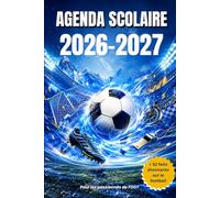 Agenda scolaire primaire 2026-2027 pour garçons et filles fans de football: Une page par jour + 52 faits étonnants pour les enfants passionnés de foot - Un fait inspirant à découvrir chaque semaine