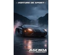Agenda Scolaire Voiture de Sport 2026-2027: Planificateur 1 page par jour - Organisation claire pour devoirs - Collège, Lycée, Étudiant - Fan auto de luxe - Fille et Garçon