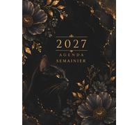 Agenda semainier 2027: Planificateur hebdomadaire 2027 élégant - Grand format vertical, 1 semaine sur 2 pages avec horaires pour organiser rendez-vous, tâches, objectifs et projets.