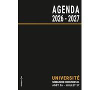 Agenda Université 2026 2027 Semainier: Horizontal A4 Français, Année Universitaire Scolaire Août 26 à Juillet 27, Hebdomadaire pour la Faculté / Fac, Noir