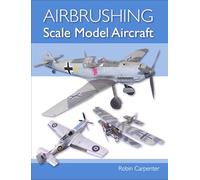 Airbrushing Scale Model Aircraft