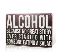 Alcohol Because Story has Been Told Plaque en métal pour la décoration de la maison ; Alcool Because Story Has Been Tell Plaque en métal Plaque murale Bar