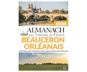 Almanach des Terroirs de France Beauceron Orléanais 2024 - Ramsay - Pelican Creations Du - broché - Almanach