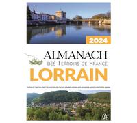 Almanach des Terroirs de France Lorrain 2024 - Ramsay - Pelican Creations Du - broché - Almanach