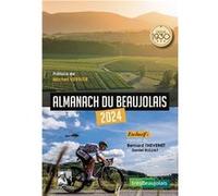 Almanach du Beaujolais 2024 Ouvrage collectif (Auteur)
