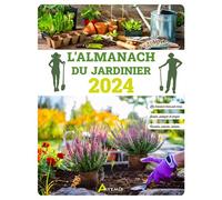 Almanach du jardinier 2024 - Collectif - Artemis Eds - broché - Almanach