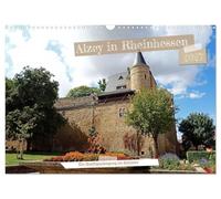 Alzey in Rheinhessen Ein Stadtspaziergang im Sommer (Wandkalender 2027 DIN A3 quer), CALVENDO Monatskalender: Alzey ist eine kleine charmante Stadt in ... mit mit einer sehr sehenswerten Altstadt.