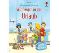Anne Civardi St Mein erstes Stickerbuch: Wir fliegen in den Urlaub: Stic (Poche)