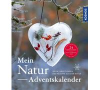 Anne Rogge Natur-Adventskalender: Ideen, Anleitungen und Rezepte aus der (Poche)