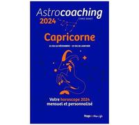 Astrocoaching Capricorne - Votre Horoscope Mensuel Et Personnalisé - Edition 2024