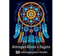 Attrapes-Rêves Magnifiques: 50 coloriages pour adultes, avec des chouettes, loups, félins et autres, destressant, grand format, arrière des dessins foncés.