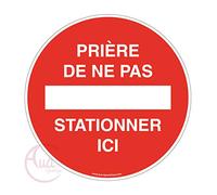 AUA SIGNALETIQUE - Panneau prière de ne pas stationner ici - Ø 450 mm, Aluminium Dibond 3mm