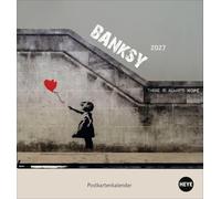Banksy Postkartenkalender 2027: Guerilla Art vom "Girl with balloon" bis zum "Flower Thrower" zum Sammeln und Verschicken. Kleiner Kalender zum Aufstellen im Format 16 x 17 cm