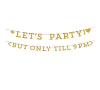 Bannière Let’s Party But Only Till 9 PM, Pré-Enfilée Dorée Pailletée Bannière Anniversaire Drôle Décorations d’Anniversaire pour Femmes et Hommes Fournitures de Fête
