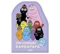 Barbapapa, Mes Coloriages - Avec 40 Stickers !