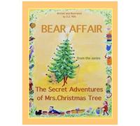 Bear Affair From The Series The Secret Adventures Of Mrs.Christmas Tree