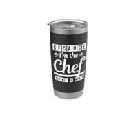 Because I Am The Chef Thats Why Funny Cook Chefs Lover Gobelet isotherme en acier inoxydable double paroi