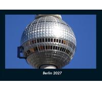 Berlin 2027 Fotokalender DIN A4: Monatskalender mit Bild-Motiven aus Orten und Städten, Ländern und Kontinenten