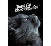 Black Cats 2027 Calenda r: A Year of Stunning Feline Portraits | 16-Month September 2026 - December 2027