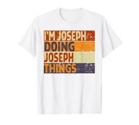 Blague d'anniversaire Amusante avec Inscription « I'm Joseph Doing Joseph Things » T-Shirt Graphique avec Valeur