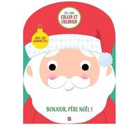 Bonjour, Père Noël ! - Avec 100 Gommettes