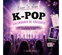 Born to stan K-pop calendario de adviento: 24 días de retos, creatividad y sorpresas para fans del K-pop