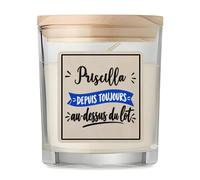 Bougie Priscilla Depuis Toujours au Dessus du Lot - Candle - Idée Bougie Décorative Cadeau Anniversaire Fête Original Famille Travail Départ Collègue Retraite Noël.