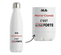 Bouteille Isotherme Ma Marie-Claude C'est la plus forte - Bottle - Idée Bouteille Isotherme Cadeau Anniversaire Fête Original Famille Travail Départ Collègue Retraite Noël.