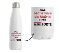 Bouteille Isotherme Ma Secretaire de Mairie C'est la plus forte - Bottle - Idée Bouteille Isotherme Cadeau Anniversaire Fête Original Famille Travail Départ Collègue Retraite Noël.