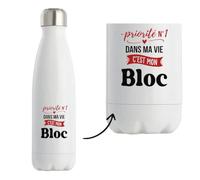 Bouteille Isotherme Priorite N1 dans ma vie C'est mon Bloc - Bottle - Idée Bouteille Isotherme Cadeau Anniversaire Fête Original Famille Travail Départ Collègue Retraite Noël.