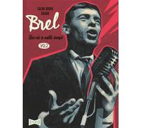 Brel : une vie à mille temps - Tome 02 - Salva Rubio - Glénat - cartonné - Bande dessinée