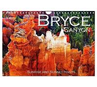 Bryce Canyon, Sunrise and Sunset points (Wall Calendar 2027 DIN A4 landscape), CALVENDO 12 Month Wall Calendar: Take some inspiration from these ... visit this incredible tourist spot as well.