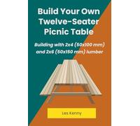Build Your Own Twelve-Seater Picnic Table