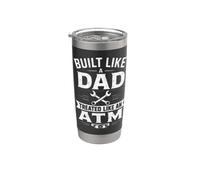 « Built Like A Dad Treated Like An ATM » Gobelet isotherme en acier inoxydable double paroi