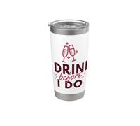Cadeau amusant pour homme et femme avec inscription « I Drink Before I Do » Gobelet isotherme en acier inoxydable double paroi
