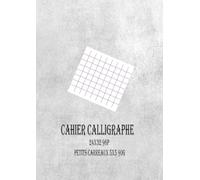 Cahier Calligraphe Petits Carreaux 5x5: Grand Format A4 (8,27" x 11,69") | 100 Pages | Papier Blanc 90g | Carnet de Notes Élégant pour Écriture et Projets